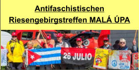Antifaschistischen Riesengebirgstreffen MALÁ ÚPA