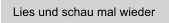 Lies und schau mal wieder