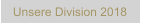 Unsere Division 2018