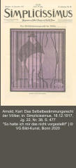 Arnold, Karl: Das Selbstbestimmungsrecht der Völker, in: Simplicissimus, 18.12.1917, Jg. 22, Nr. 38, S. 477 "So hatte ich mir das nicht vorgestellt!" | © VG Bild-Kunst, Bonn 2020