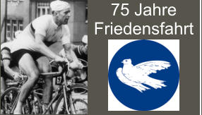 75 Jahre  Friedensfahrt