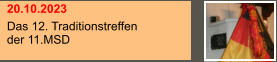 20.10.2023 Das 12. Traditionstreffen der 11.MSD
