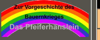 Zur Vorgeschichte des Bauernkrieges    Das Pfeiferhänslein          