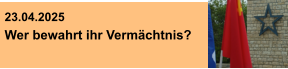 23.04.2025 Wer bewahrt ihr Vermächtnis?